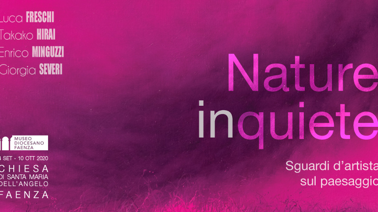 NATURE inQUIETE al Museo Diocesano di Faenza